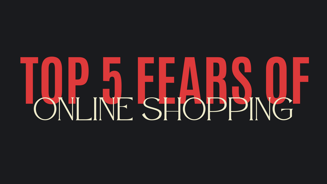 Overcoming the Top 5 Fears of Online Shopping